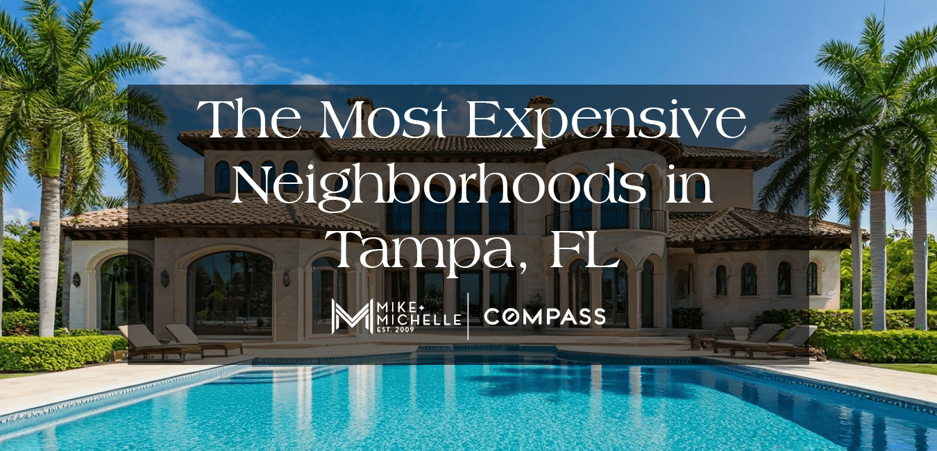 The Most Expensive Neighborhoods in Tampa, FL